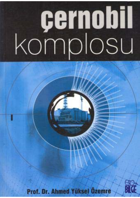 Ahmet Yüksel Özçemre Çernobil Komplosu