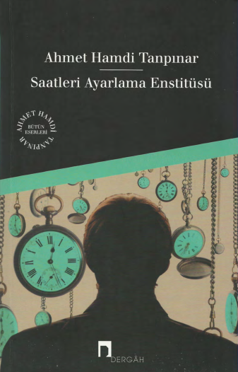 Ahmet Hamdi Tanpınar - Saatleri Ayarlama Enstitüsü (Dergah Yayınları)