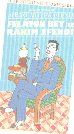 Ahmet Mithat Efendi Felatun Bey Vera Kim Efendi İş Bankası Yayınları
