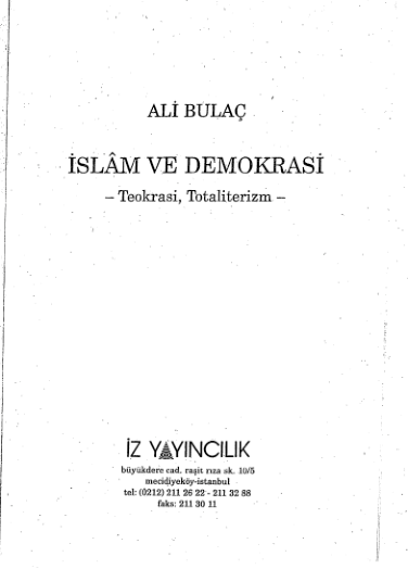 İslam ve Demokrasi: Teokrasi ile Totalitarizm Arasında - Ali Bulaç