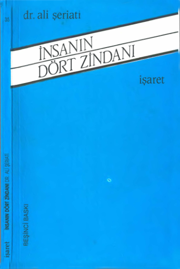 Ali Şeriati - İnsanın Dört Zindanı: Modern Çağda Özgürlük Arayışı