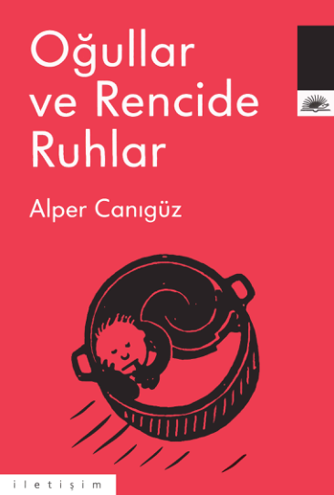 Oğullar ve Rencide Ruhlar - Alper Canıgüz
