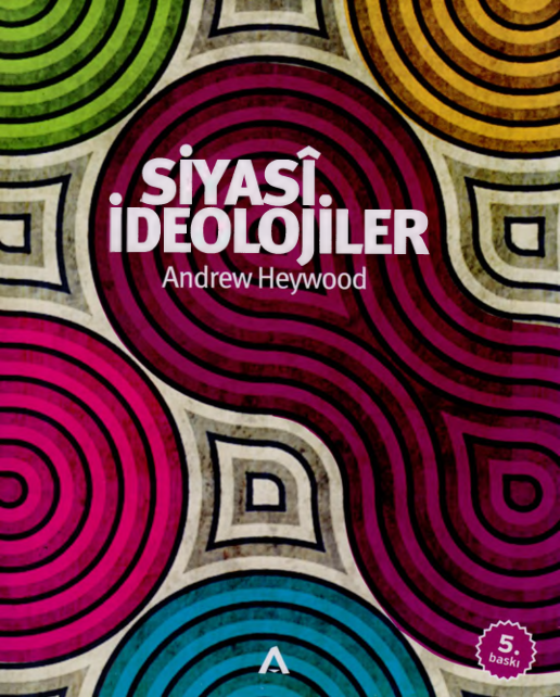 Andrew Heywood - Siyasi İdeolojiler (Adres Yayınları)