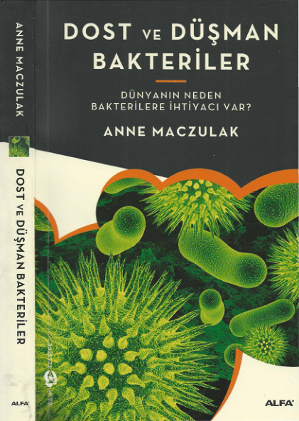 Anne Maczulak Dost Ve Düşman Bakteriler Alfa Yayınları