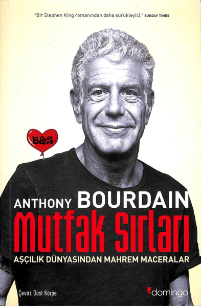 Anthony Bourdain Mutfak Sırları: Aşçılık Dünyasından Mahrem Maceralar