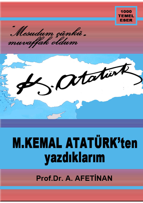 Ayşe Afet İnan Mustafa Kemal Atatürk'ten Yazdıklarım