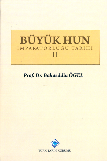 Büyük Hun İmparatorluğu Tarihi (2 Cilt) - Türk Tarihinin Kökenleri