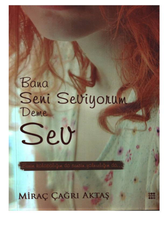 Bana Seni Seviyorum Deme Miraç Çağrı Aktaş