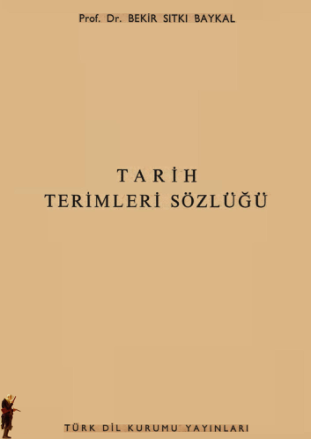 Bekir Sıtkı Baykal Tarih Terimleri Sözlüğü