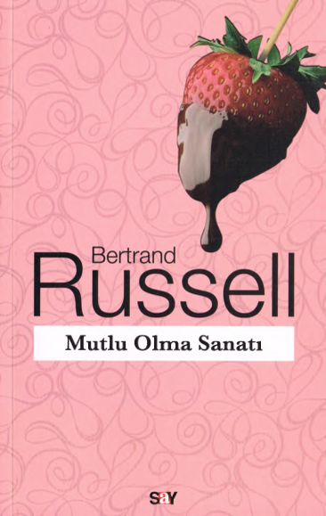 Bertrand Russell: Mutlu Olma Sanatı (Say Yayınları)
