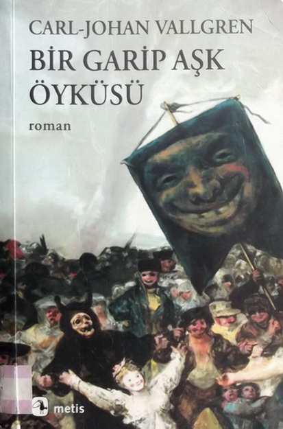 Carl Johan Vallgren Bir Garip Asko Ykusu Metis Yayinlari