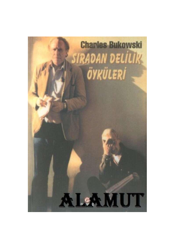 Delilik: Bukowski'nin Sınır Tanımayan Şiirleri