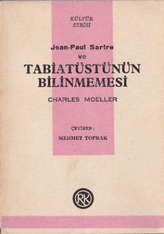 Charles Moeller & Jean-Paul Sartre - Ve Tabiatüstünün Bilinmez Sırrı