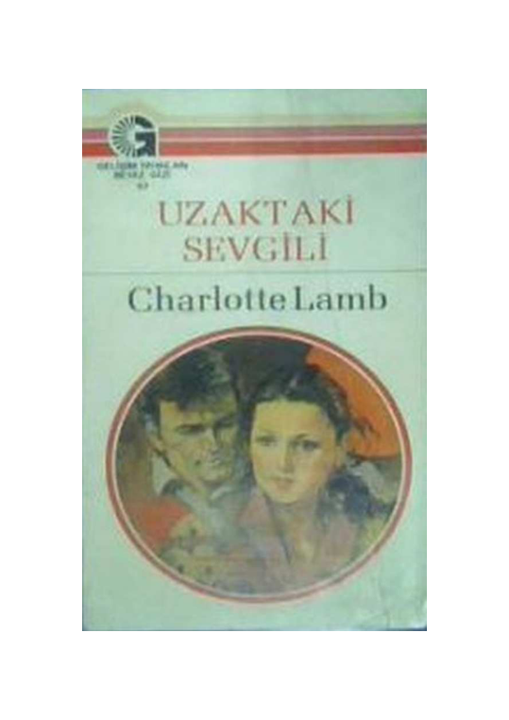 Charlotte Lamb Uzaktaki Sevgili
