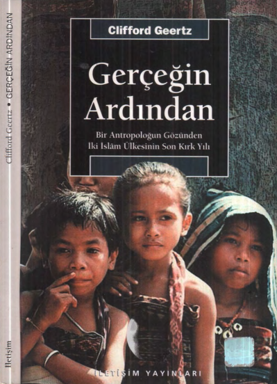 Clifford Geertz: Gerçeğin Ardından