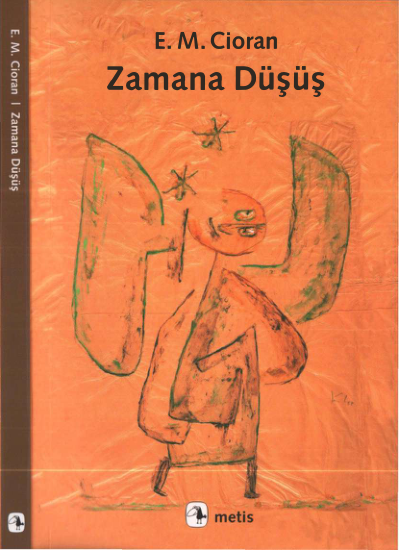 Zamana Düşüş: E. M. Cioran ile Varoluşun Sancıları