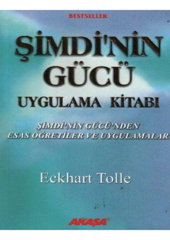 Şimdinin Gücü: Uygulamalı Rehber Kitap