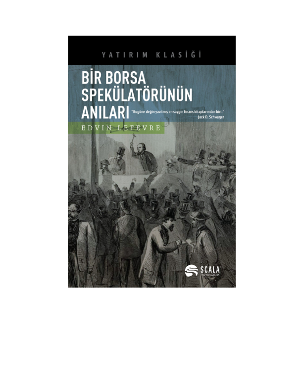 Edwin Lefèvre - Bir Borsa Spekülatörünün Anıları