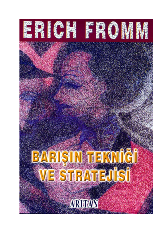 Erich Fromm Barışın Tekniği Ve Stratejisi