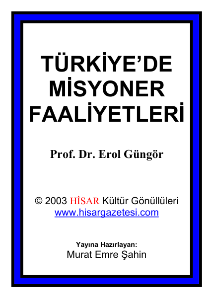 Türkiye'de Misyoner Faaliyetleri: Tarihsel ve Sosyolojik Bir Analiz - Erol Güngör
