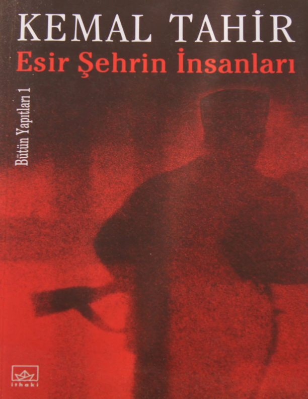 Esir Şehrin İnsanları Kemal Tahir