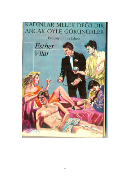 Esther Vilar Kadınlar Melek Değildir Ancak Öyle Görünürler