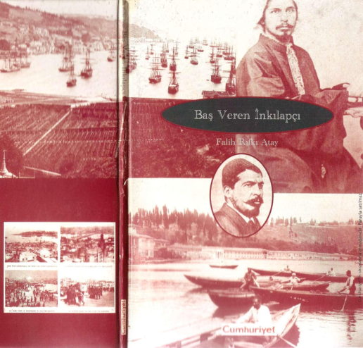 Falih Rifki Atay Baş Veren İnkılapçı