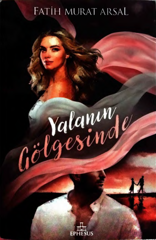 Fatih Murat Arsal - Yalanın Gölgesinde: Aile Sırları ve İntikam