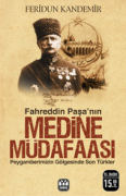 Feridun Kandemir Fahreddin Paşa'nın Medine Müdafaası