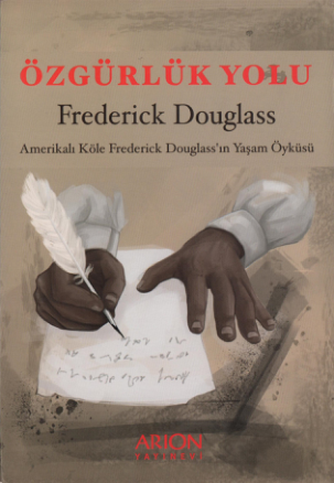 Özgürlük Yolu - Frederick Douglass