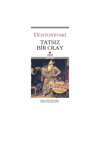 Fyodor Dostoyevski: Tatsız Bir Olay