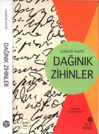 Gabor Maté Dağınık Zihinler Hep Kitap Yayınları