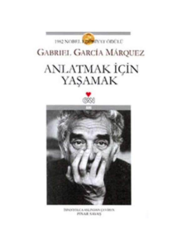 Anlatmak İçin Yaşamak - Gabriel García Márquez