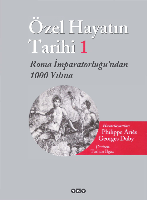 Georges Duby Özel Hayatın Tarihi Cilt I YKY
