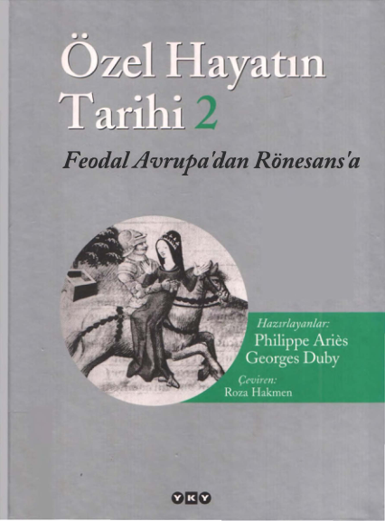Georges Duby Özel Hayatın Tarihi Cilt II YKY