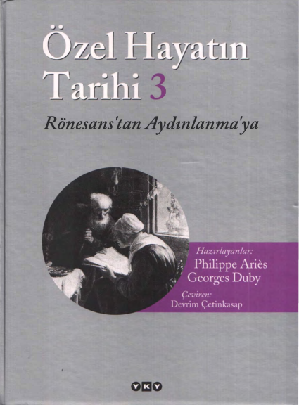 Özel Hayatın Tarihi Cilt III: Rönesans'tan Aydınlanma'ya - Georges Duby
