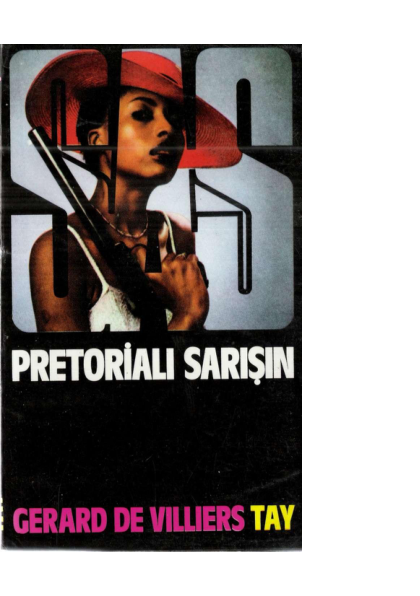 Gérard de Villiers - Pretoria Sarışını: Apartheid Gölgesinde Casusluk