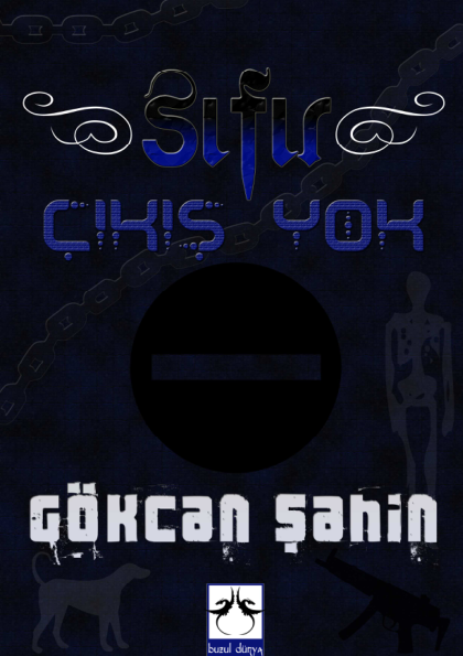 GöKçan Şahin Çıkış Yok