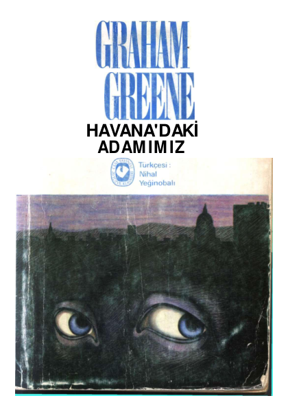 Graham Greene Havana'daki Adamımız