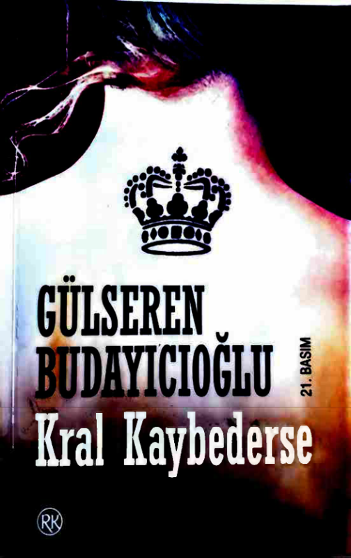 Gülseren Budayıcıoğlu - Kral Kaybederse: Psikolojik Dram
