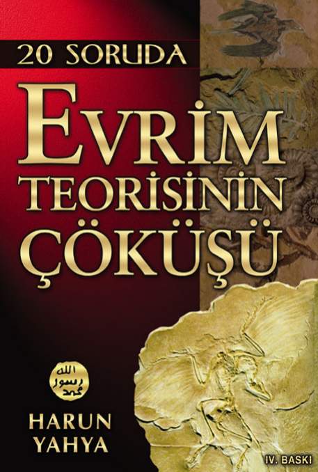 Harun Yahya: 20 Soruda Evrim Teorisi'nin Çöküşü