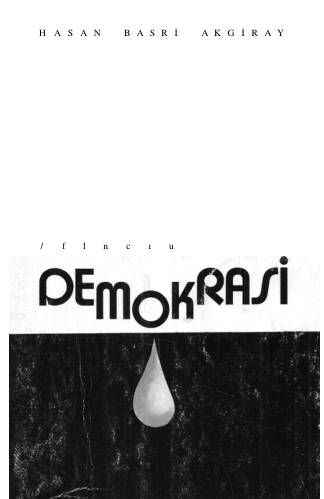 Hasan Basri Akgiray Sancılı Demokrasi