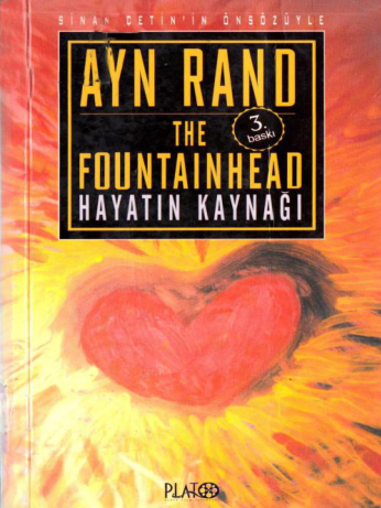 Ayn Rand - Hayatın Kaynağı: Bireyciliğin Manifestosu