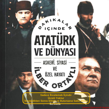 İlber Ortaylı Dakikalar İçinde Atatürk Ve Dünyası