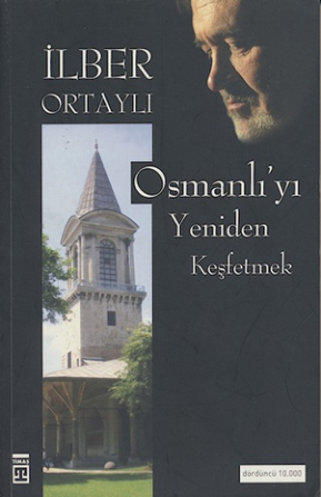 Osmanlı'yı Yeniden Keşfetmek: Tarihe Farklı Bir Bakış