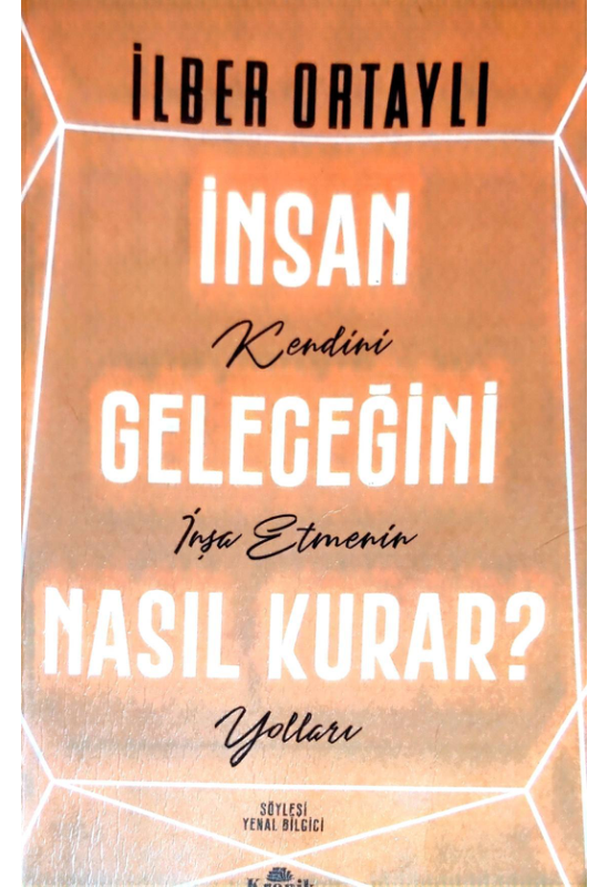 İnsan Geleceğini Nasıl Kurar