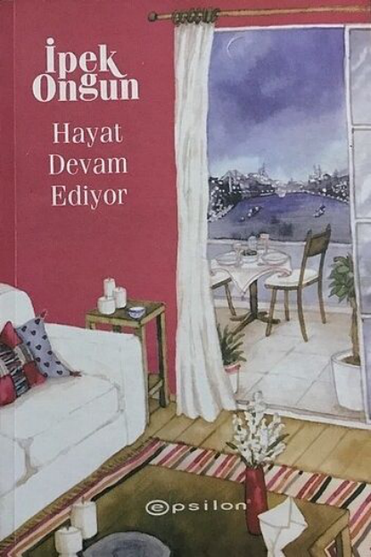 İpek Ongun: Hayat Devam Ediyor