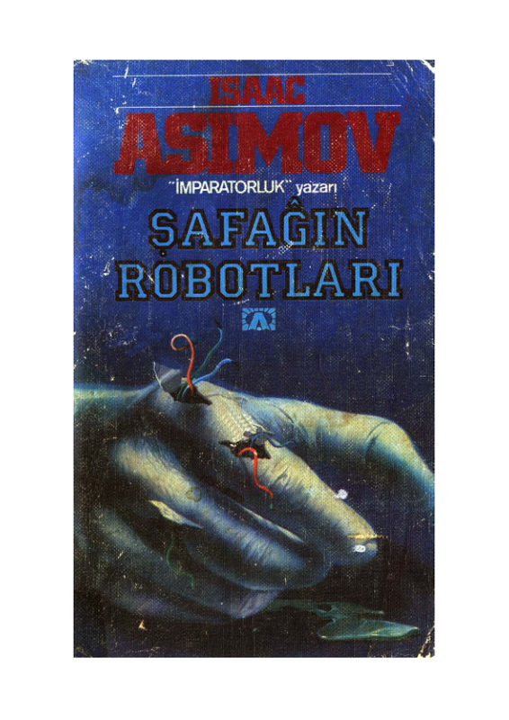 Isaac Asimov'un Safa Ginin Robotları