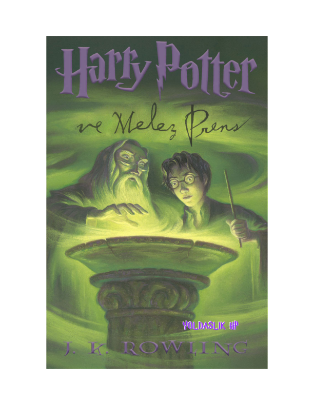 J. K. Rowling Harry Potter Ve Melez Prens 6. Kitap