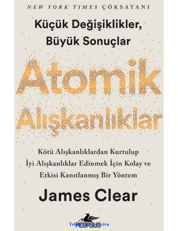 James Clear - Atomik Alışkanlıklar